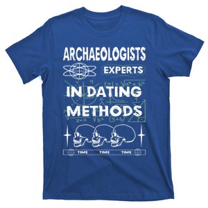 Archaeologists Experts In Dating Methods Gift T-Shirt