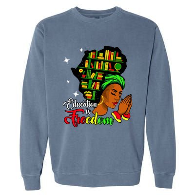 Africa Education Is Freedom Library Book Black Juneteenth Gift Garment-Dyed Sweatshirt