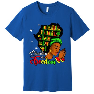 Africa Education Is Freedom Library Book Black Juneteenth Gift Premium T-Shirt