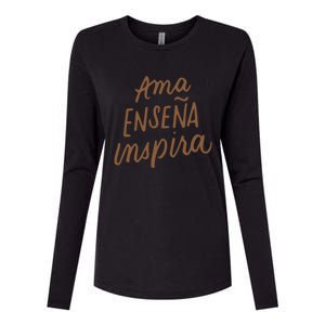 Ama Ensena Inspira Love Teach Inspire Spanish Teacher Funny Gift Womens Cotton Relaxed Long Sleeve T-Shirt