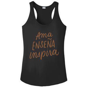 Ama Ensena Inspira Love Teach Inspire Spanish Teacher Funny Gift Ladies PosiCharge Competitor Racerback Tank