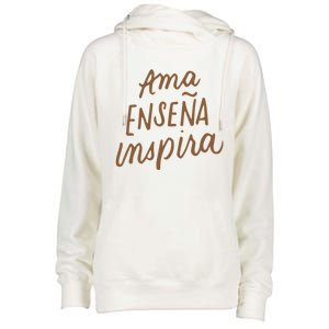 Ama Ensena Inspira Love Teach Inspire Spanish Teacher Funny Gift Womens Funnel Neck Pullover Hood