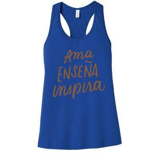 Ama Ensena Inspira Love Teach Inspire Spanish Teacher Funny Gift Women's Racerback Tank