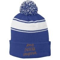 Ama Ensena Inspira Love Teach Inspire Spanish Teacher Funny Gift Stripe Pom Pom Beanie