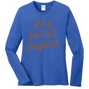 Ama Ensena Inspira Love Teach Inspire Spanish Teacher Funny Gift Ladies Long Sleeve Shirt