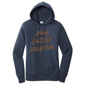 Ama Ensena Inspira Love Teach Inspire Spanish Teacher Funny Gift Women's Pullover Hoodie