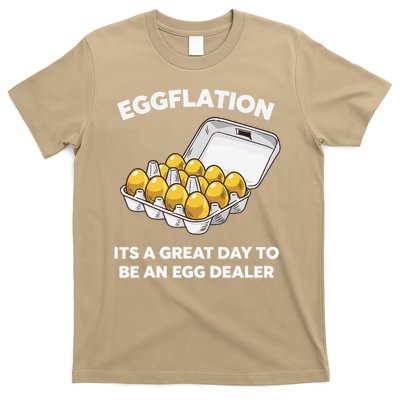 Amusing Eggflation It Is A Great Day To Be An Egg Dealer T-Shirt