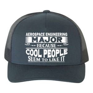 Aerospace Engineering Major Cool People Like It College Gift Meaningful Gift Yupoong Adult 5-Panel Trucker Hat