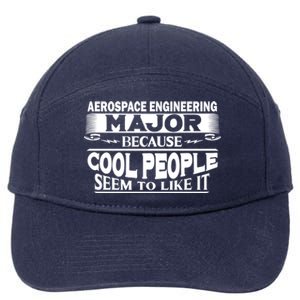 Aerospace Engineering Major Cool People Like It College Gift Meaningful Gift 7-Panel Snapback Hat