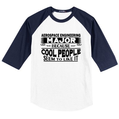 Aerospace Engineering Major Cool People Like It College Gift Meaningful Gift Baseball Sleeve Shirt