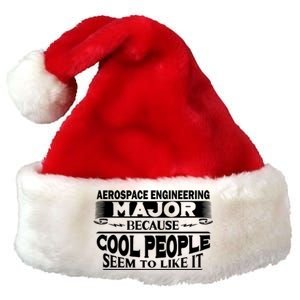 Aerospace Engineering Major Cool People Like It College Gift Meaningful Gift Premium Christmas Santa Hat