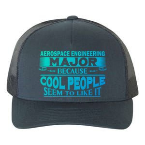 Aerospace Engineering Major Cool People Like It College Gift Meaningful Gift Yupoong Adult 5-Panel Trucker Hat