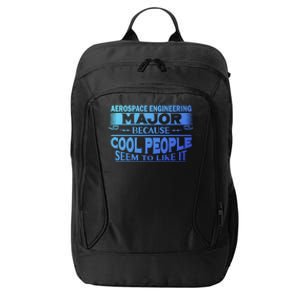 Aerospace Engineering Major Cool People Like It College Gift Meaningful Gift City Backpack