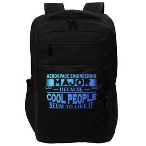 Aerospace Engineering Major Cool People Like It College Gift Meaningful Gift Impact Tech Backpack