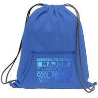 Aerospace Engineering Major Cool People Like It College Gift Meaningful Gift Sweatshirt Cinch Pack Bag