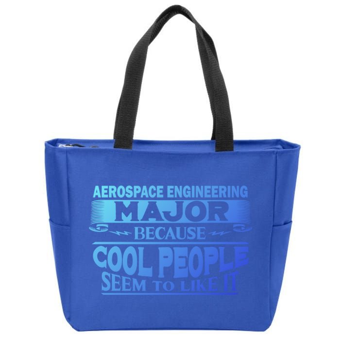 Aerospace Engineering Major Cool People Like It College Gift Meaningful Gift Zip Tote Bag