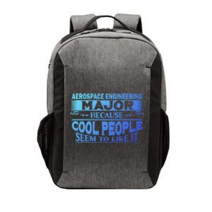 Aerospace Engineering Major Cool People Like It College Gift Meaningful Gift Vector Backpack