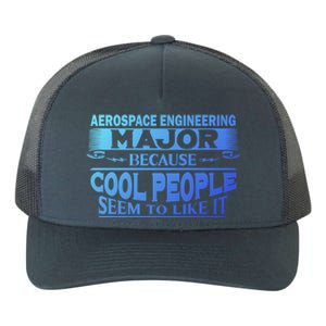 Aerospace Engineering Major Cool People Like It College Gift Meaningful Gift Yupoong Adult 5-Panel Trucker Hat