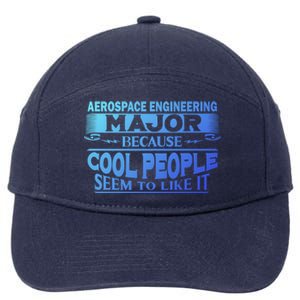 Aerospace Engineering Major Cool People Like It College Gift Meaningful Gift 7-Panel Snapback Hat