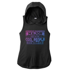 Aerospace Engineering Major Cool People Like It College Gift Meaningful Gift Ladies PosiCharge Tri-Blend Wicking Draft Hoodie Tank