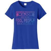 Aerospace Engineering Major Cool People Like It College Gift Meaningful Gift Women's T-Shirt