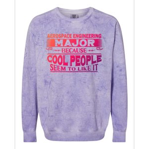 Aerospace Engineering Major Cool People Like It College Gift Meaningful Gift Colorblast Crewneck Sweatshirt