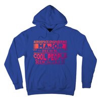 Aerospace Engineering Major Cool People Like It College Gift Meaningful Gift Hoodie