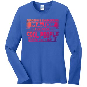 Aerospace Engineering Major Cool People Like It College Gift Meaningful Gift Ladies Long Sleeve Shirt