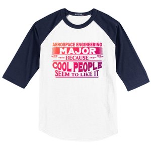 Aerospace Engineering Major Cool People Like It College Gift Meaningful Gift Baseball Sleeve Shirt