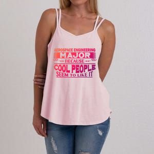 Aerospace Engineering Major Cool People Like It College Gift Meaningful Gift Women's Strappy Tank