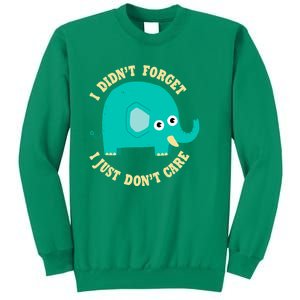 An Elephant Never Cares Sweatshirt