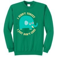 An Elephant Never Cares Sweatshirt