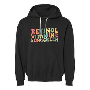 Aesthetic Esthetician Nurse Retinol Vitamin C And Sunscreen Garment-Dyed Fleece Hoodie