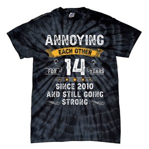 Annoying Each Other For 14 Years Couples Married Since 2010 Tie-Dye T-Shirt