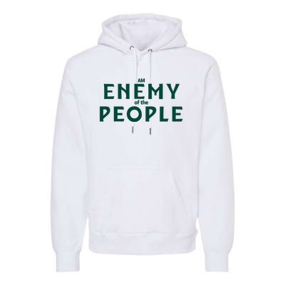 An Enemy Of The People Premium Hoodie