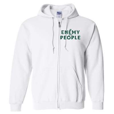 An Enemy Of The People Full Zip Hoodie