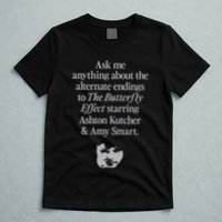 Alternate Endings Of The Butterfly Effect Explained T-Shirt