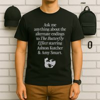 Alternate Endings Of The Butterfly Effect Explained T-Shirt