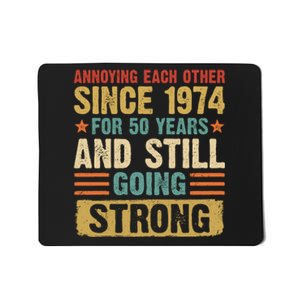 Annoying Each Other Since 1974 For 50 Years Mousepad