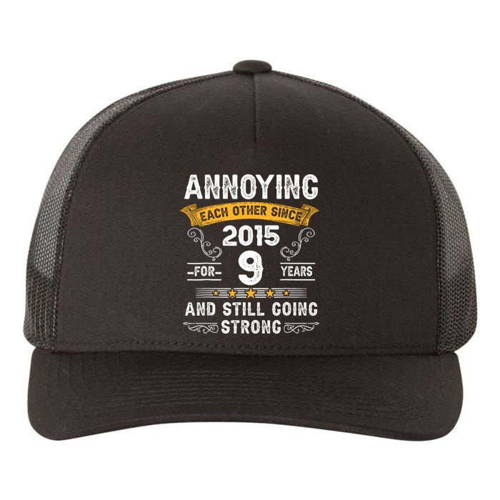 Annoying Each Other Since 2015 9 Years Wedding Anniversary Yupoong Adult 5-Panel Trucker Hat