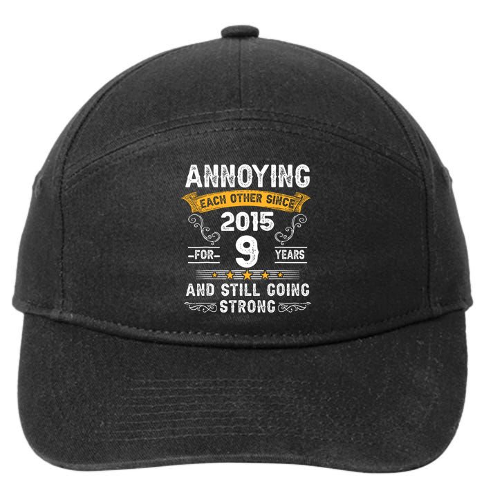 Annoying Each Other Since 2015 9 Years Wedding Anniversary 7-Panel Snapback Hat