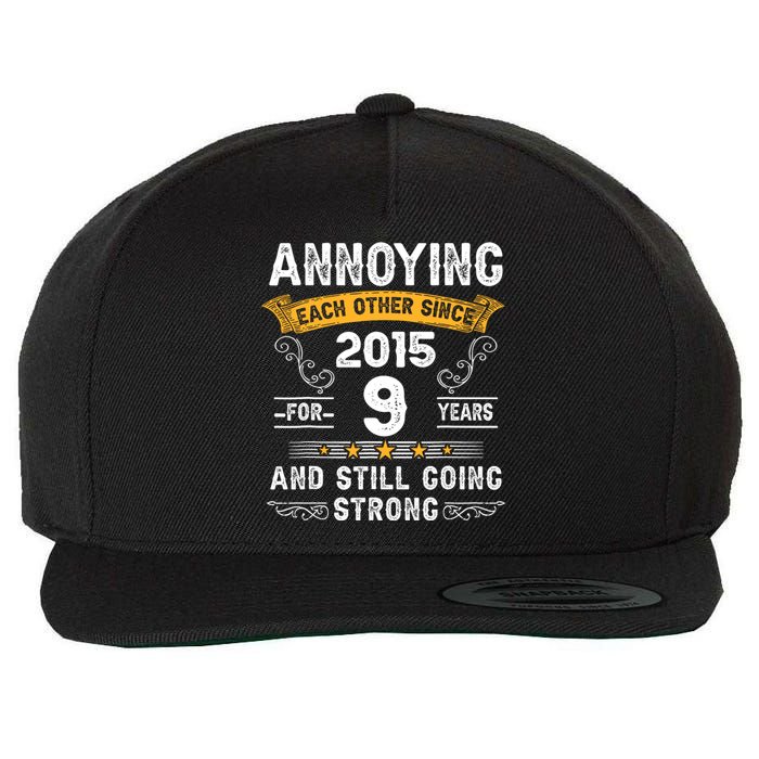 Annoying Each Other Since 2015 9 Years Wedding Anniversary Wool Snapback Cap