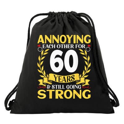 Annoying Each Other For 60 Years - 60th Wedding Anniversary Drawstring Bag