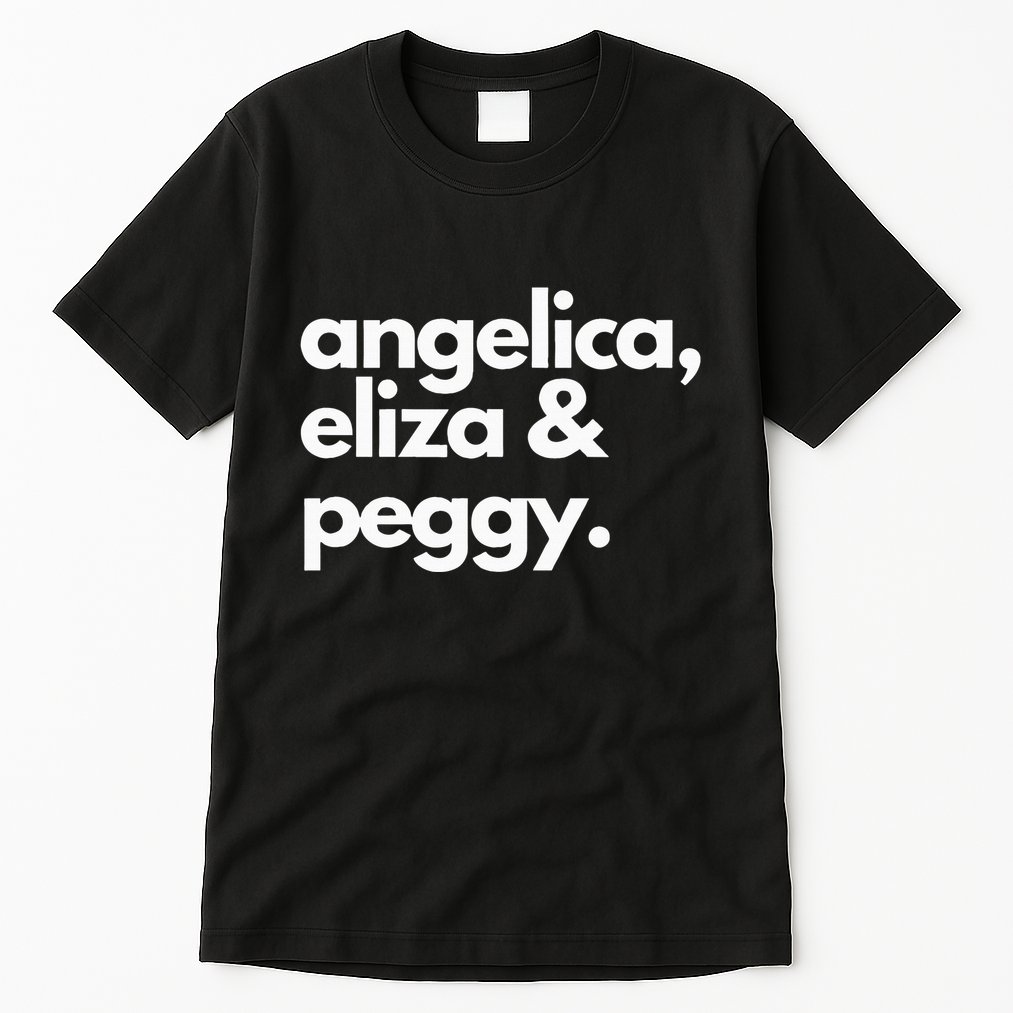 Angelica Eliza & Peggy Historic Hamilton Tall T-Shirt
