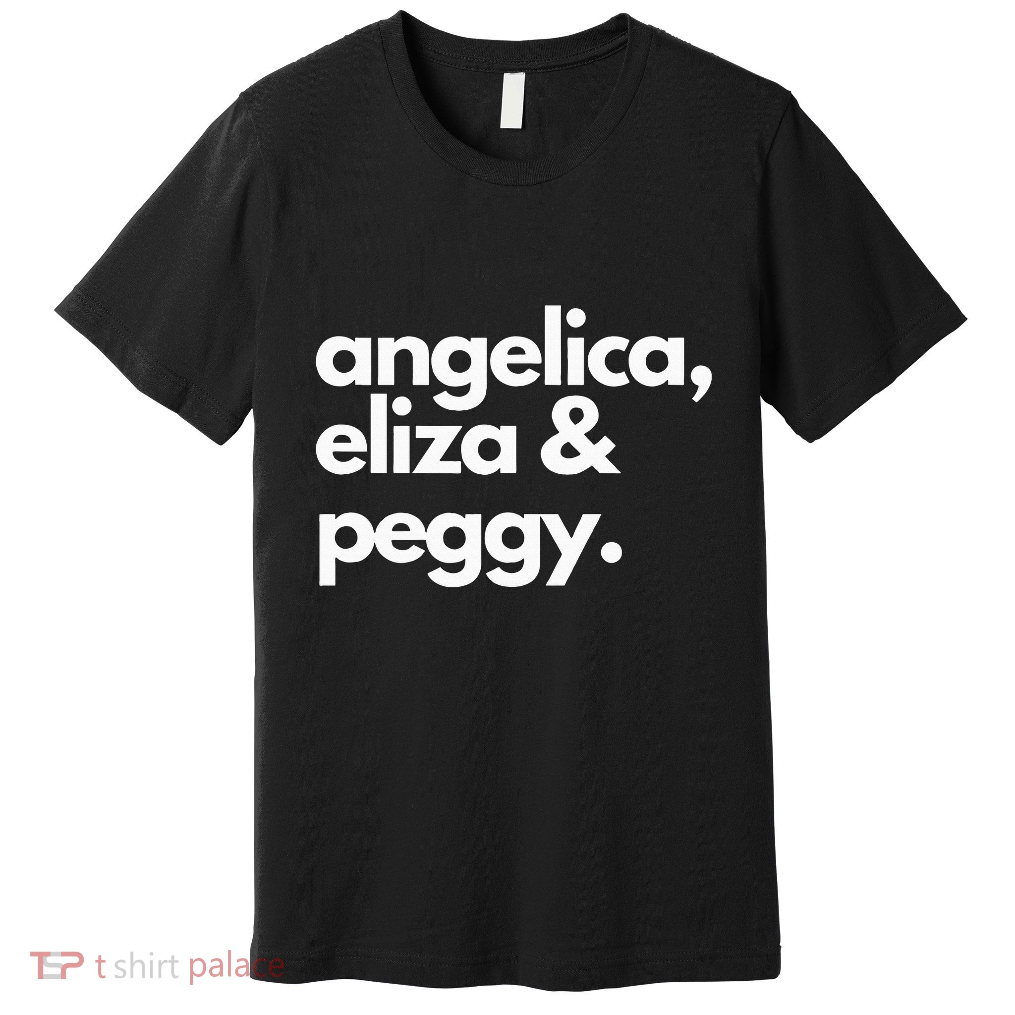 Angelica Eliza & Peggy Historic Hamilton Premium T-Shirt