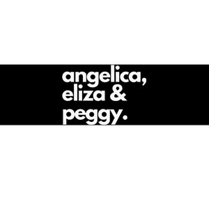 Angelica Eliza & Peggy Historic Hamilton Bumper Sticker