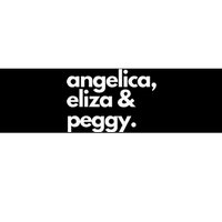 Angelica Eliza & Peggy Historic Hamilton Bumper Sticker