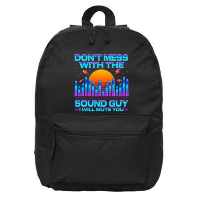 Audio Engineer Quotes DonT Mess With The Sound Guy 16 in Basic Backpack