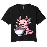 Axolotl Eating Ramen Lover Kawaii Axolotl Women's Crop Top Tee