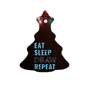 Artist Eat Sleep Draw Repeat Art Drawing Gift Ceramic Tree Ornament